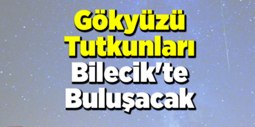 Gökyüzü tutkunları Bilecik'te buluşacak