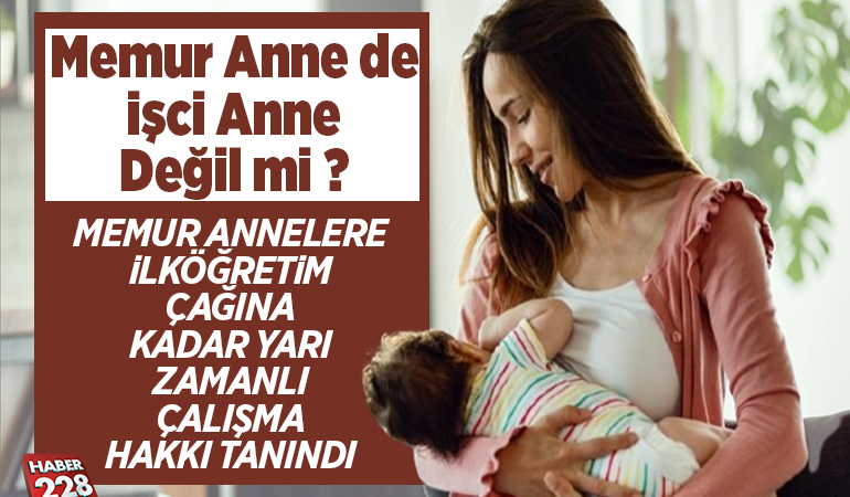 Memur anne de işci anne değil mi ? Doğum izni düzenlemesi hayata geçiriliyor
