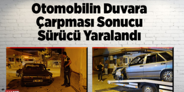 Otomobilin duvara çarpması sonucu sürücü yaralandı