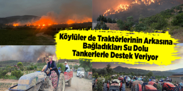 köylüler de traktörlerinin arkasına bağladıkları su dolu tankerlerle destek veriyor