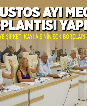 AĞUSTOS AYI MECLİS TOPLANTISI YAPILDI
