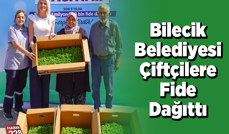 Bilecik Belediyesi çiftçilere fide dağıttı