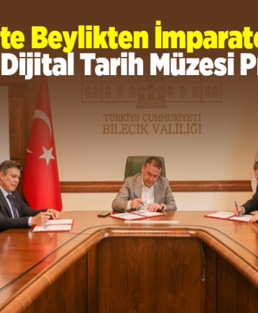 Bilecik'te Beylikten İmparatorluğa Söğüt Dijital Tarih Müzesi Projesi