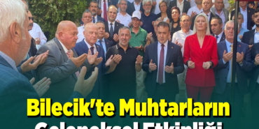 Bilecik'te Muhtarların Geleneksel Etkinliği