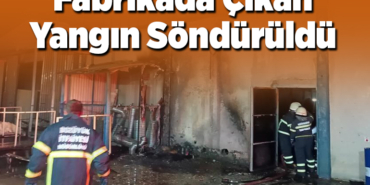 Bilecik'te bir fabrikada çıkan yangın söndürüldü