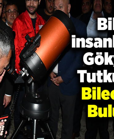 Bilim insanları ve gökyüzü tutkunları Bilecik'te buluştu