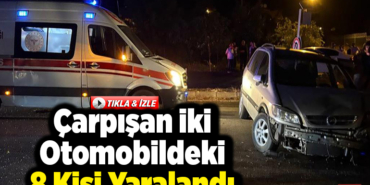 Çarpışan iki otomobildeki 8 kişi yaralandı