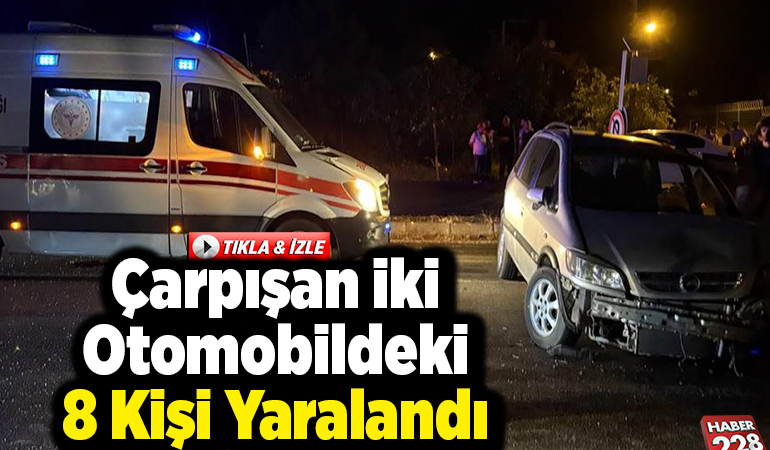 Çarpışan iki otomobildeki 8 kişi yaralandı