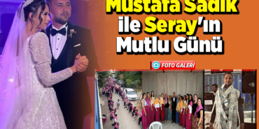 Mustafa ile Seray'ın Mutlu Günü