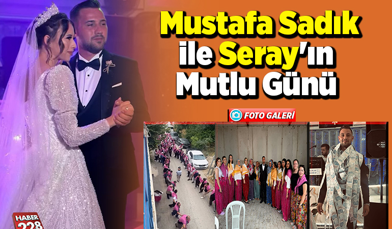 Mustafa Sadık ile Seray’ın Mutlu Günü