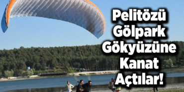 Pelitözü Gölpark Gökyüzüne Kanat Açtılar!