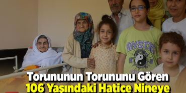 Torununun torununu gören 106 yaşındaki Hatice nineye doğum günü kutlaması