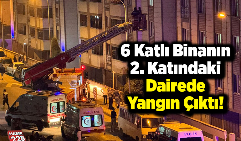 6 katlı binanın 2. katındaki dairede yangın çıktı!