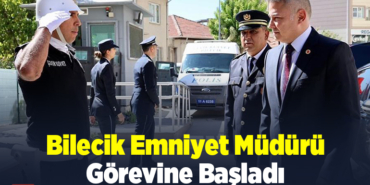 Bilecik Emniyet Müdürü Şener görevine başladı