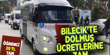 Bilecik’te Dolmuş Ücretlerine Zam!