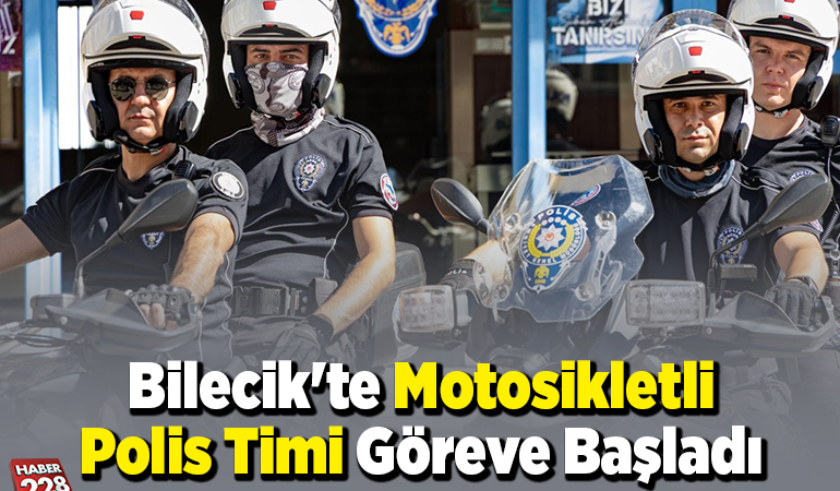 Bilecik’te motosikletli polis timi göreve başladı