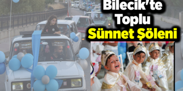 Bilecik'te toplu sünnet şöleni