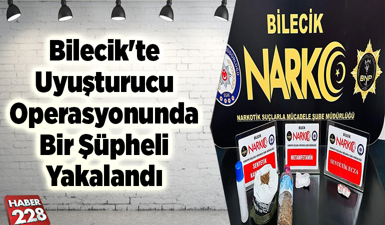 Bilecik’te uyuşturucu operasyonunda bir şüpheli tutuklandı