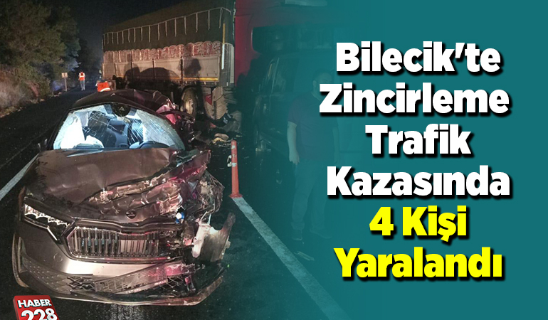 Bilecik’te zincirleme trafik kazasında 4 kişi yaralandı