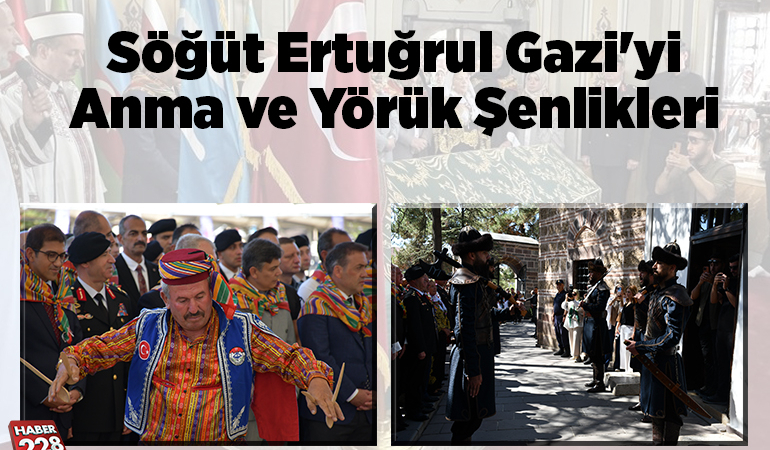 Söğüt Ertuğrul Gazi’yi Anma ve Yörük Şenlikleri