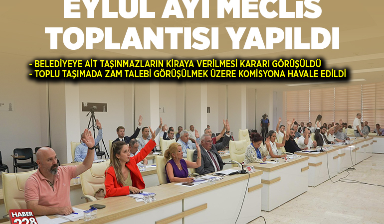 EYLÜL AYI MECLİS TOPLANTISI BAŞKAN SUBAŞI BAŞKANLIĞINDA GERÇEKLEŞTİRİLDİ