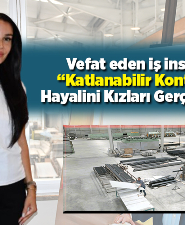 Vefat eden iş insanının katlanabilir konteyner hayalini kızları gerçekleştirdi