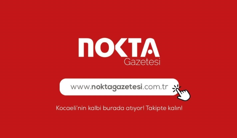 Nokta Gazetesi Kocaeli’nin Güçlü Haber Kaynağı