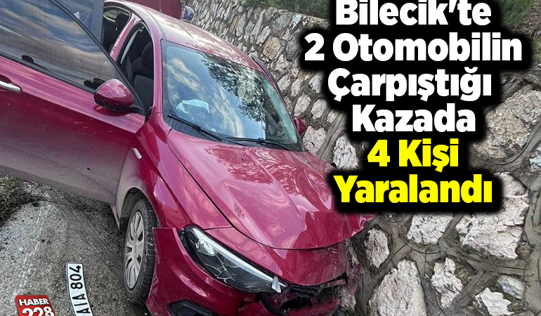 Bilecik’te 2 otomobilin çarpıştığı kazada 4 kişi yaralandı