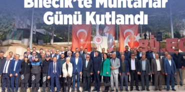Bilecik’te Muhtarlar Günü Kutlandı