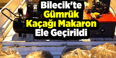 Bilecik'te gümrük kaçağı makaron ele geçirildi