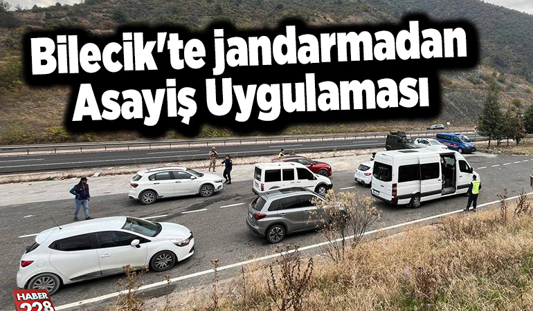 Bilecik’te jandarmadan asayiş uygulaması