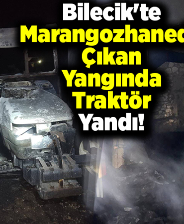 Bilecik'te marangozhanede çıkan yangında traktörde yandı!