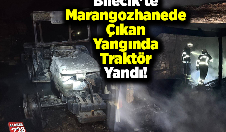 Bilecik’te marangozhanede çıkan yangında traktörde yandı!