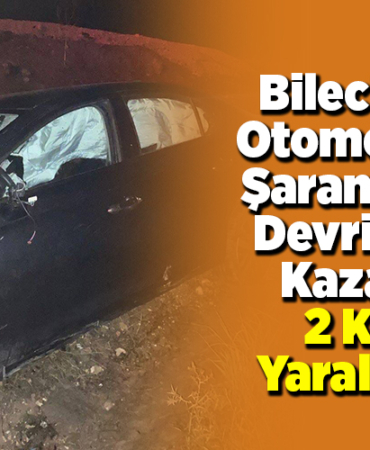 Bilecik'te otomobilin şarampole devrildiği kazada 2 kişi yaralandı