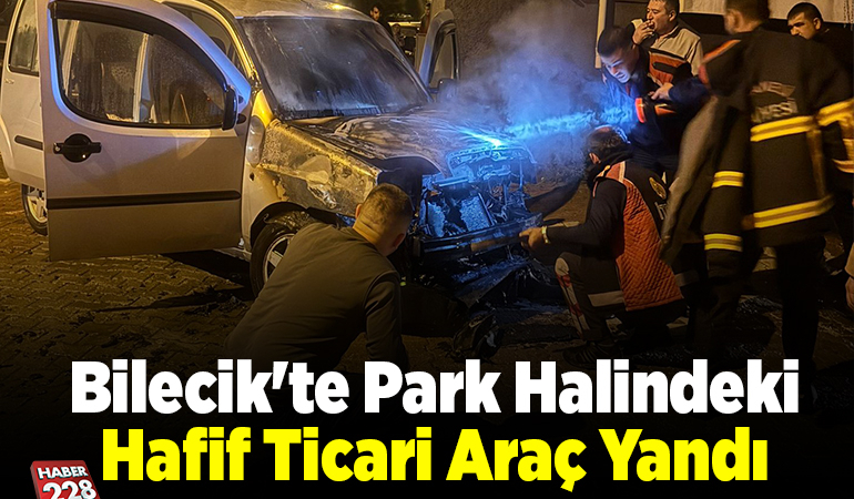 Bilecik’te park halindeki hafif ticari araç yandı