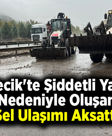 Bilecik'te şiddetli yağış nedeniyle oluşan sel ulaşımı aksattı