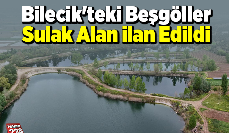 Bilecik’teki Beşgöller Sulak Alan ilan edildi