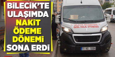 ULAŞIMDA NAKİT ÖDEME DÖNEMİ SONA ERDİ