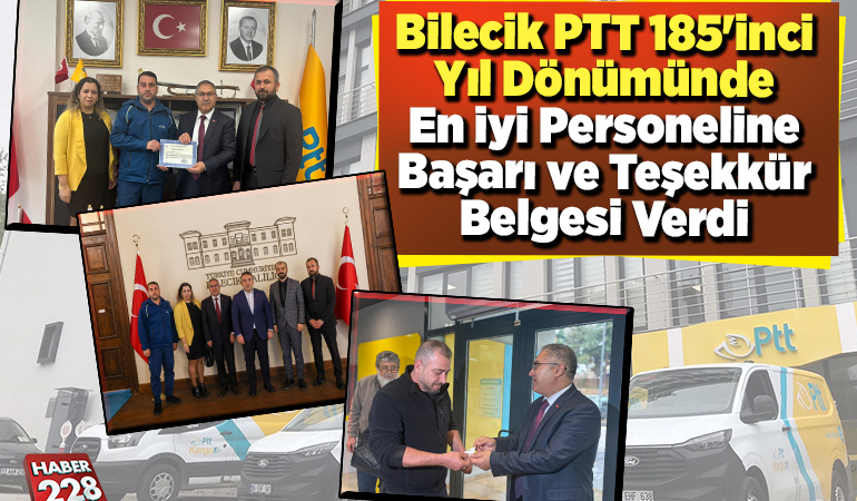 Bilecik PTT 185’inci Yıl Dönümünde En iyi Personeline Başarı ve Teşekkür Belgesi Verdi