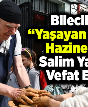 Bilecikli Yaşayan İnsan Hazinesi Salim Yaşar vefat etti