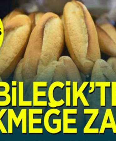 Bilecik’te 200 gram ekmeğe 2 lira 50 kuruş zam geldi.