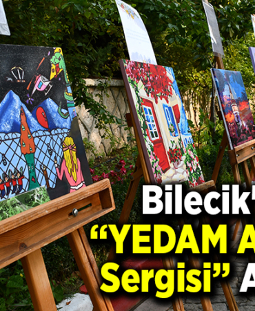 Bilecik'te YEDAM Atölye Sergisi açıldı