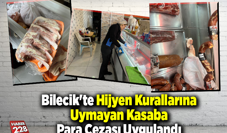 Bilecik’te hijyen kurallarına uymayan kasaba para cezası uygulandı