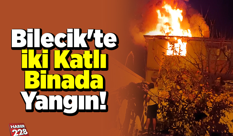Bilecik’te iki katlı binada yangın!