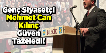 Genç Siyasetçi Mehmet Can Kılınç Güven Tazeledi!