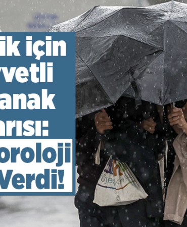 Meteoroloji için kuvvetli sağanak uyarısı Meteoroloji gün verdi