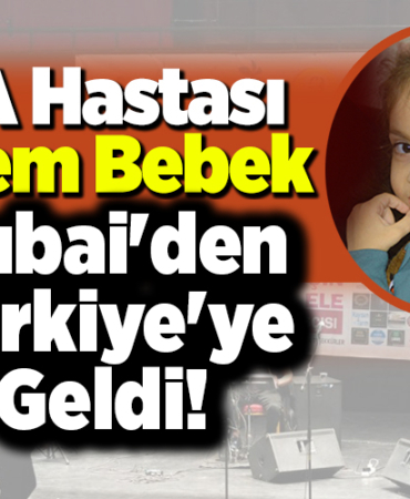 SMA Hastası Aydem Bebek Dubai'den Türkiye'ye Geldi!