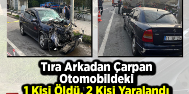 Tıra arkadan çarpan otomobildeki 1 kişi öldü, 2 kişi yaralandı