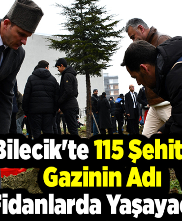 Bilecik'te 115 şehit ve gazinin adı fidanlarda yaşayacak