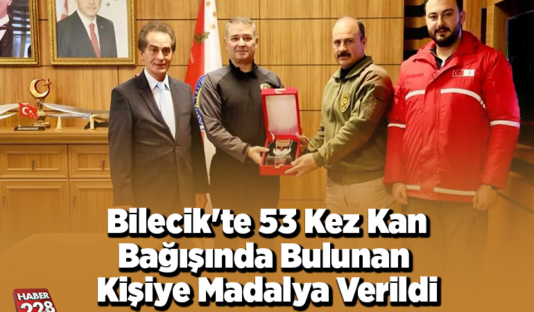 Bilecik’te 53 kez kan bağışında bulunan kişiye madalya verildi